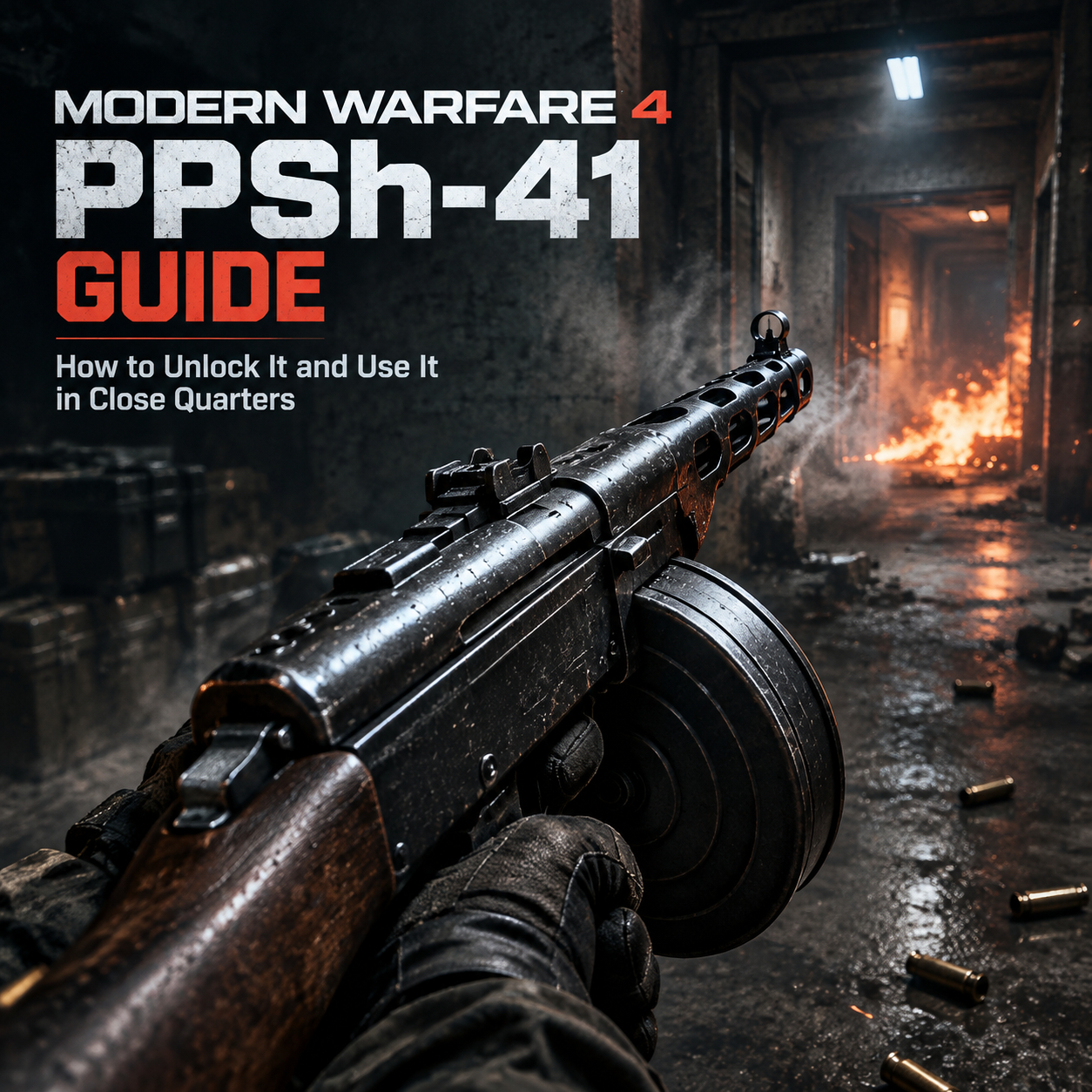 Modern Warfare 4 PPSh-41 Guide: How to Unlock It and Use It in Close Quarters